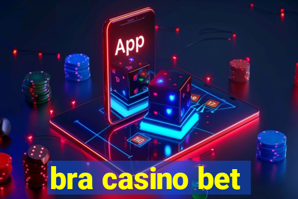 bra casino bet